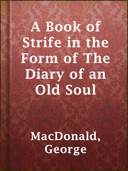 Title details for A Book of Strife in the Form of The Diary of an Old Soul by George MacDonald - Available